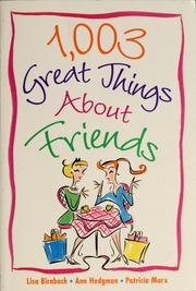 Cover of: 1,003 great things about friends by Lisa Birnbach