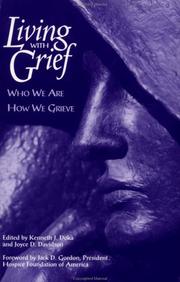 Cover of: Living with grief: who we are, how we grieve