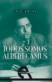 Todos somos Albert Camus by Luis Agius