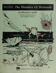 Cover of: WOW! : the wonders of wetlands by Britt Eckhardt Slattery