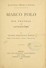 Cover of: Marco Polo; his travels and adventures by George M. Towle