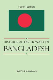 Cover of: Historical dictionary of Bangladesh by Rahman, Syedur Ph.D.