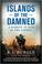 Cover of: Islands of the Damned: A Marine at War in the Pacific