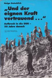 Cover of: "Und der eignen Kraft vertrauend ...": Aufbruch in die DDR, 50 Jahre danach
