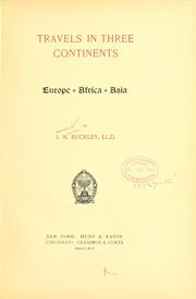 Cover of: Travels in three continents. Europe, Africa, Asia.