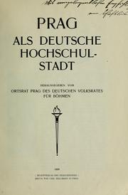 Cover of: Prag als deutsche Hochschulstadt: Hrsg. vom Ortsrat Prag des deutschen Volksrates für Böhmen