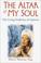 Cover of: The Altar of My Soul