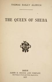 Cover of: The queen of Sheba. by Thomas Bailey Aldrich