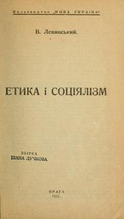 Cover of: Etyka i sotsii͡alizm by Volodymyr Levynsʹkyĭ