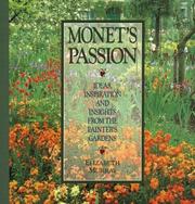 Cover of: Monet's passion: ideas, inspiration and insights from the painter's garden