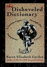 Cover of: The disheveled dictionary by Karen Elizabeth Gordon