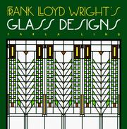 Frank Lloyd Wright's glass designs by Carla Lind