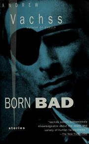 Cover of: Born bad by Andrew Vachss, Andrew H. Vachss