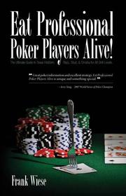 Eat Professional Poker Players Alive! by Frank Wiese