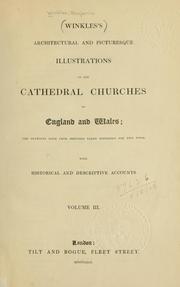Cover of: Winkles's architectural and picturesque illustrations of the cathedral churches of England and Wales by Benjamin Winkles