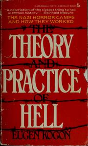 Cover of: Theory and practice of hell by Eugen Kogon, Eugen Kogon
