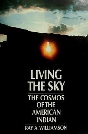 Cover of: Living the sky: the cosmos of the American Indian