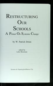 Cover of: Restructuring our schools by W. Patrick Dolan