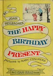 Cover of: The happy birthday present. by Joan Heilbroner