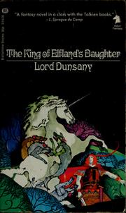 Cover of: The king of Elfland's daughter by Lord Dunsany