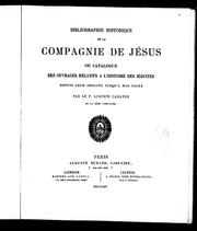 Cover of: Bibliographie historique de la Compagnie de Jésus ou Catalogue des ouvrages relatifs à l'histoire des Jésuites depuis leur origine jusqu'à nos jours