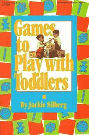 Cover of: Games to play with toddlers by Jackie Silberg