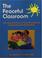 Cover of: The peaceful classroom