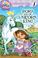 Cover of: Dora and the Unicorn King