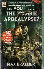 Cover of: Can you survive the zombie apocalypse? by Max Brallier