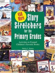 Cover of: 450 more story stretchers for the primary grades by Shirley C. Raines