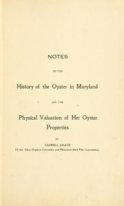 Cover of: Notes on the history of the oyster in Maryland and the physical valuation of her oyster properties