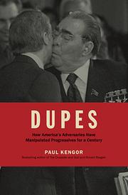 Cover of: Dupes: how America's adversaries have manipulated progressives for a century