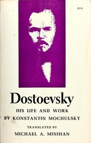 Cover of: Dostoevsky: his life and work.