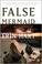 Cover of: False mermaid