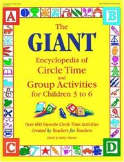 Cover of: The Giant Encyclopedia of Circle Time and Group Activities for Children 3 to 6: Over 600 Favorite Circle Time Activities Created by Teachers for Teachers