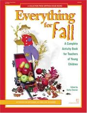 Cover of: Everything for fall: a complete activity book for teachers of young children : activities for September, October, and November