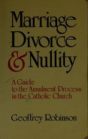 Marriage, divorce & nullity by Bishop Geoffrey Robinson