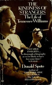 Cover of: The kindness of strangers: the life of Tennessee Williams