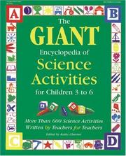 Cover of: The giant encyclopedia of science activities for children 3 to 6 by edited by Kathy Charner ; illustrated by Rebecca Grace Jones.