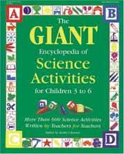 Cover of: The giant encyclopedia of science activities for children 3 to 6: more than 600 science activities written by teachers for teachers