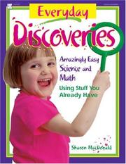 Cover of: Everyday discoveries: amazingly easy science and math using stuff you already have