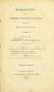 Cover of: Dissertatio de febribus intermittentibus praecipue medendis by Henrique Xavier Baeta