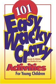 Cover of: 101 Easy, Wacky, Crazy Activities for Young Children