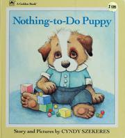 Cover of: Nothing-to-do puppy: story and pictures