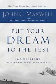 Cover of: Put Your Dream to the Test : 10 Questions to Help You See It and Seize It