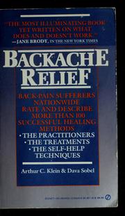 Cover of: Backache relief: the ultimate second opinion from back-pain sufferers nationwide who share their successful healing experiences