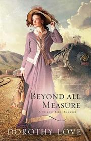 Cover of: Beyond All Measure by Dorothy Love