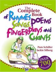 Cover of: The complete book of rhymes, songs, poems, fingerplays, and chants