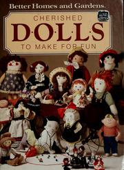 Cover of: Cherished dolls to make for fun. by Better Homes and Gardens Books (Firm)