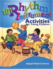 101 Rhythm Instrument Activities for Young Children by Abigail Flesch Connors